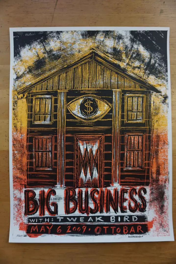 Gig Posters Big Business - 2009 Dan Grzeca Poster Baltimore, MD Ottobar 4 Gig Posters Big Business - 2009 Dan Grzeca Poster Baltimore, MD Ottobar