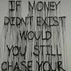 Mr Brainwash If Money Didn't Exist Would You Still Chase Your Dream - 2015 Hijack Poster Stre