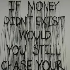 Mr Brainwash If Money Didn't Exist Would You Still Chase Your Dream - 2015 Hijack Poster Stre