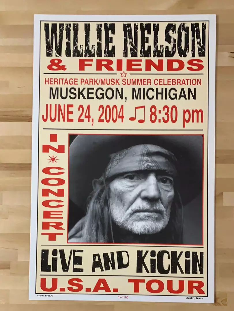 Gig Posters Willie Nelson - 2004 Franks Brothers 6/24 Poster Muskegon, MI 4 Gig Posters Willie Nelson - 2004 Franks Brothers 6/24 Poster Muskegon, MI