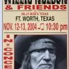 Willie Nelson - 2004 Franks Brothers 11/12-13 Poster Ft. Worth, TX