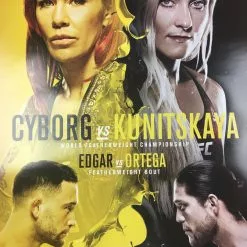 Sold Out Posters UFC 222 - 2018 Poster Cyborg Vs Kunitskaya Edgar Vs Ortega