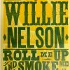 Gig Posters Willie Nelson - 2014 Hatch Show Print Tour Poster Roll Me Up And Smoke Me 2 Gig Posters Willie Nelson - 2014 Hatch Show Print Tour Poster Roll Me Up And Smoke Me
