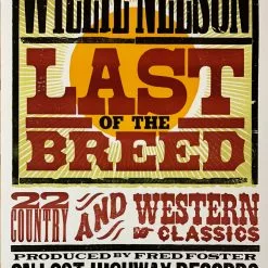 Gig Posters Willie Nelson - 2007 Hatch Show Print Poster Last Of The Breed Letterpress