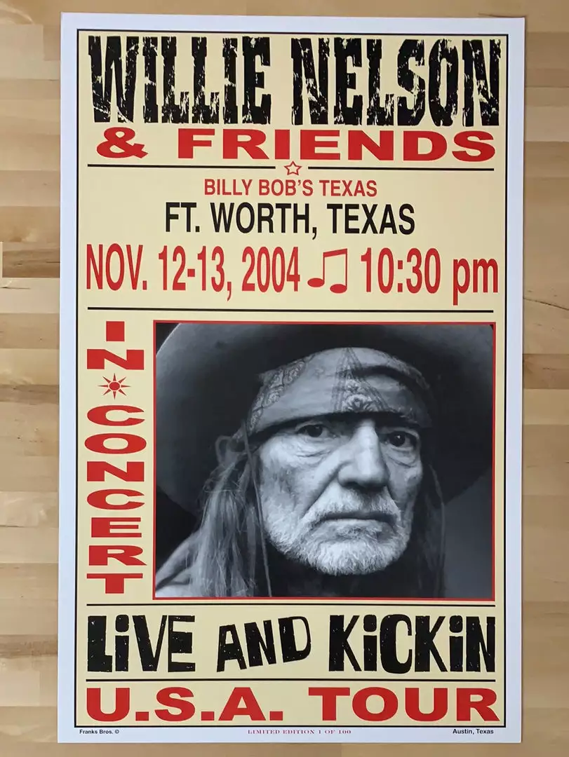 Willie Nelson - 2004 Franks Brothers 11/12-13 Poster Ft. Worth, TX 4 Willie Nelson - 2004 Franks Brothers 11/12-13 Poster Ft. Worth, TX