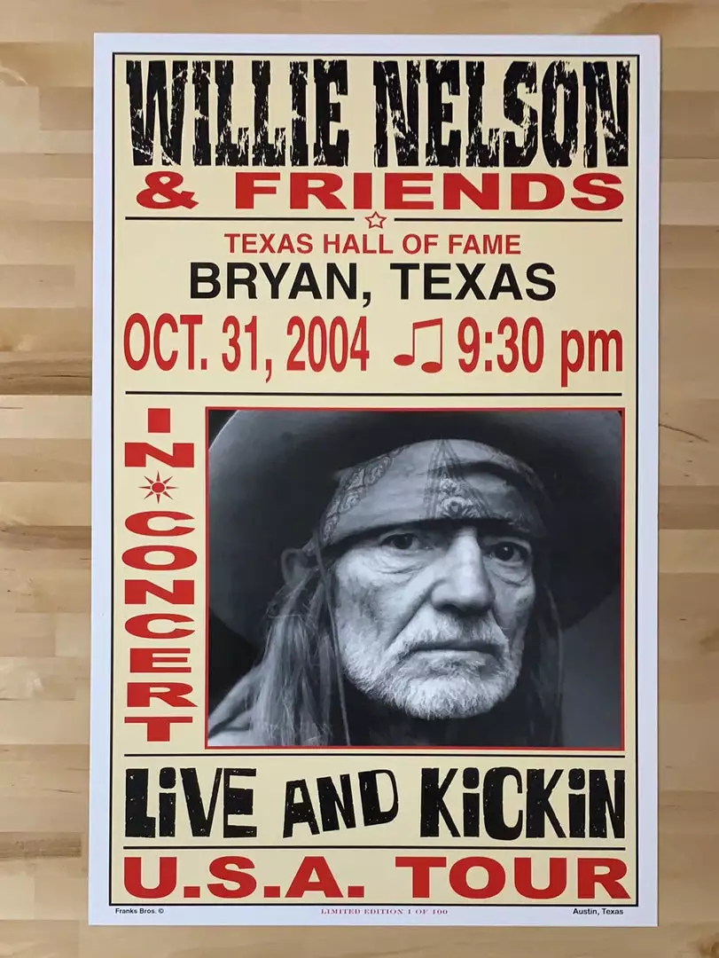 Willie Nelson - 2004 Franks Brothers 10/31 Poster Bryan, TX 4 Willie Nelson - 2004 Franks Brothers 10/31 Poster Bryan, TX