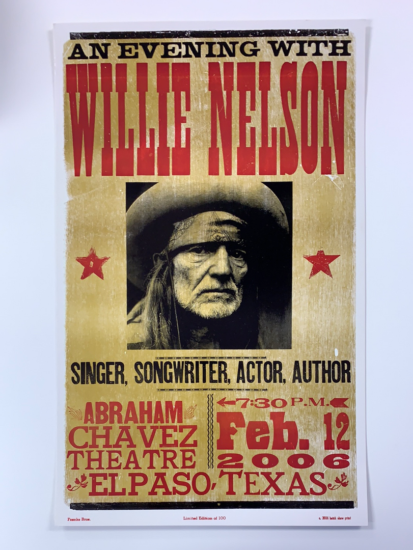 Willie Nelson - 2006 Hatch Show Print 2/12 Poster El Paso, Texas Abraham Chavez 4 Willie Nelson - 2006 Hatch Show Print 2/12 Poster El Paso, Texas Abraham Chavez