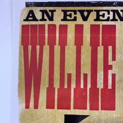 Willie Nelson - 2006 Hatch Show Print 2/12 Poster El Paso, Texas Abraham Chavez 10 Willie Nelson - 2006 Hatch Show Print 2/12 Poster El Paso, Texas Abraham Chavez